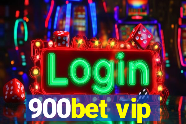 900bet vip